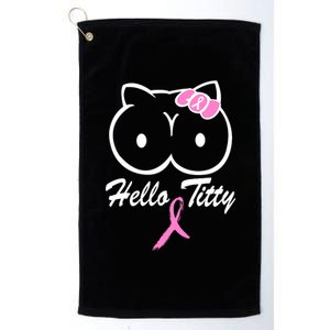 Hello Titty Breast Cancer Platinum Collection Golf Towel