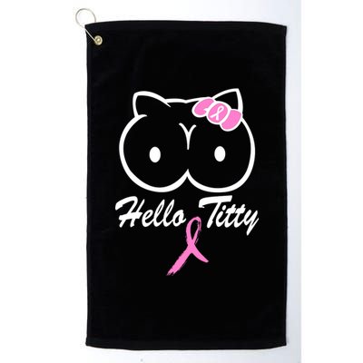 Hello Titty Breast Cancer Platinum Collection Golf Towel