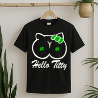 Hello Titty Irish Clover T-Shirt