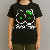 Hello Titty Irish Clover T-Shirt