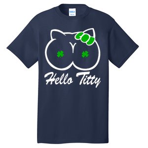 Hello Titty Irish Clover Tall T-Shirt