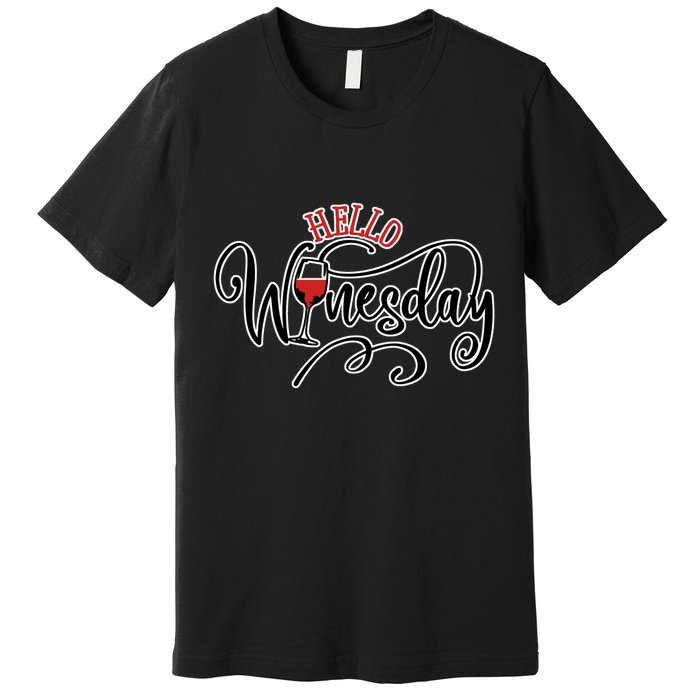 Hello Wednesday Wine Premium T-Shirt