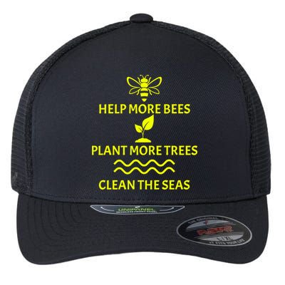 Help Bees Plant Trees Clean The Seas Flexfit Unipanel Trucker Cap