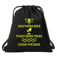 Help Bees Plant Trees Clean The Seas Drawstring Bag