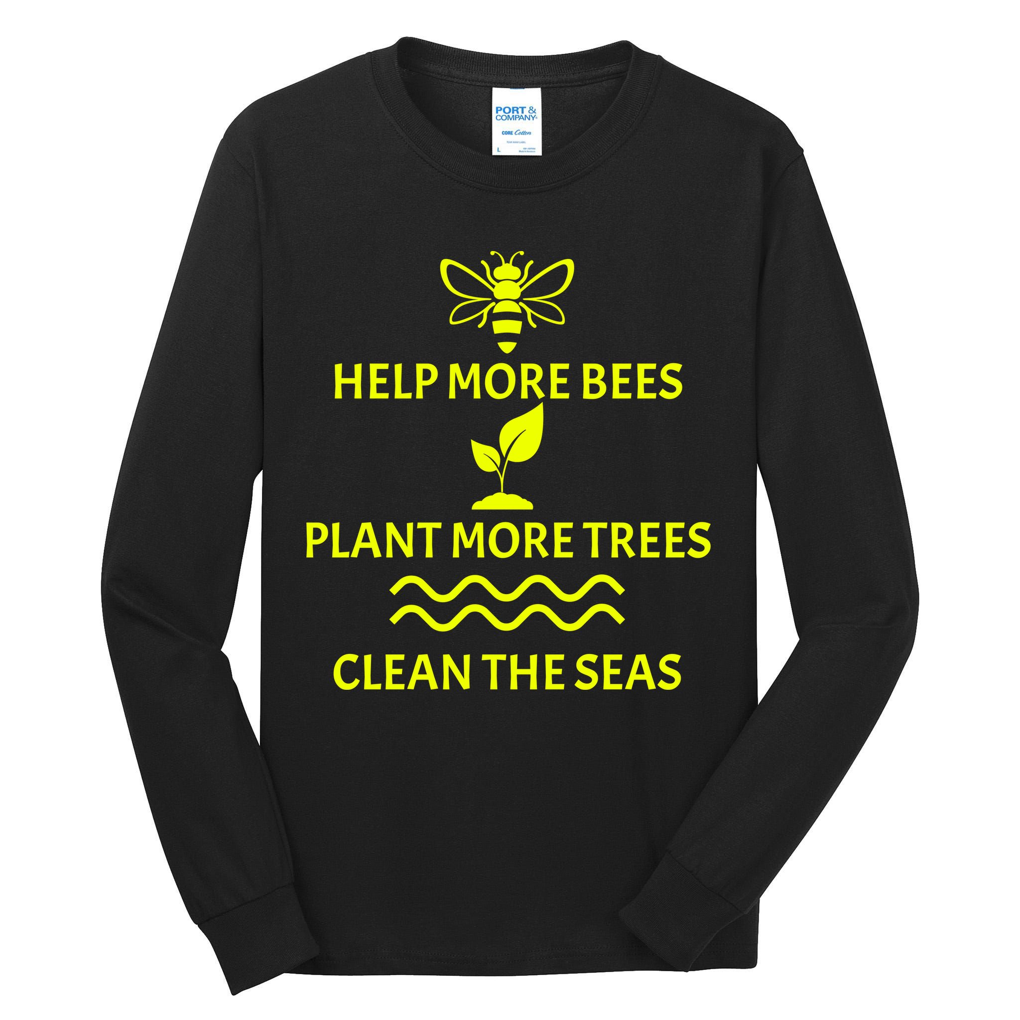 Help Bees Plant Trees Clean The Seas Tall Long Sleeve T-Shirt