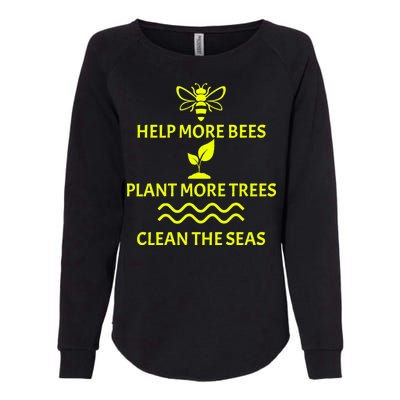 Help Bees Plant Trees Clean The Seas Womens California Wash Sweatshirt