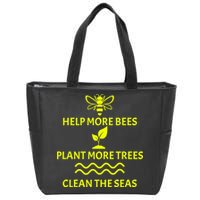 Help Bees Plant Trees Clean The Seas Zip Tote Bag