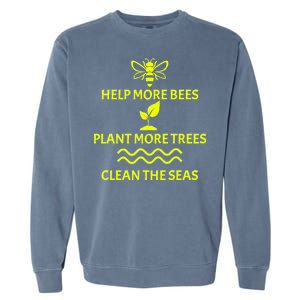 Help Bees Plant Trees Clean The Seas Garment-Dyed Sweatshirt