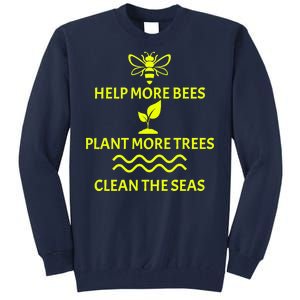 Help Bees Plant Trees Clean The Seas Tall Sweatshirt