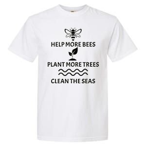 Help Bees Plant Trees Clean The Seas Garment-Dyed Heavyweight T-Shirt