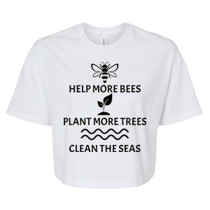 Help Bees Plant Trees Clean The Seas Bella+Canvas Jersey Crop Tee