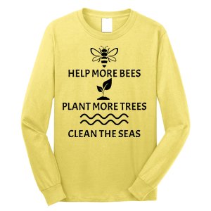 Help Bees Plant Trees Clean The Seas Long Sleeve Shirt