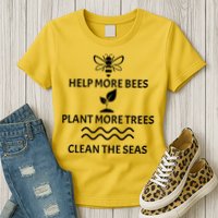 Help Bees Plant Trees Clean The Seas Womens T-Shirt