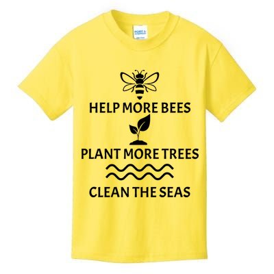 Help Bees Plant Trees Clean The Seas Kids T-Shirt