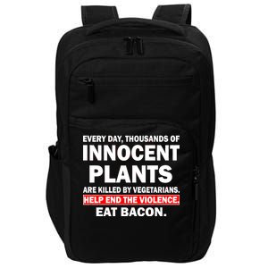 Help End The Violence Eat Bacon  Impact Tech Backpack