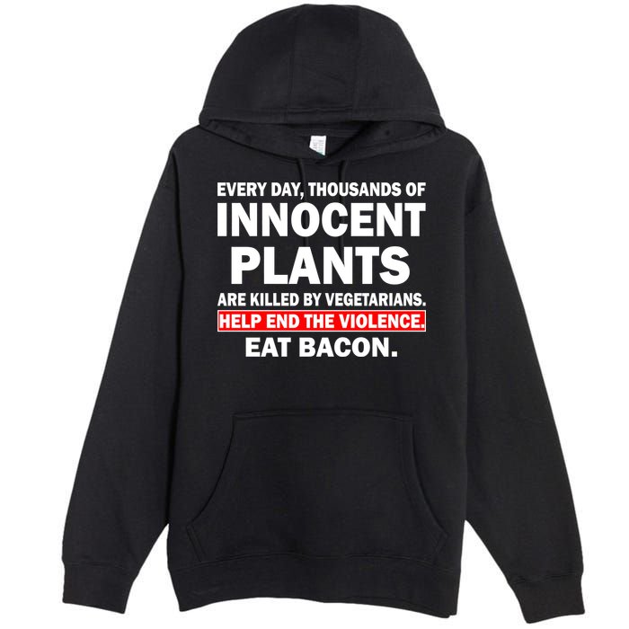 Help End The Violence Eat Bacon  Premium Pullover Hoodie