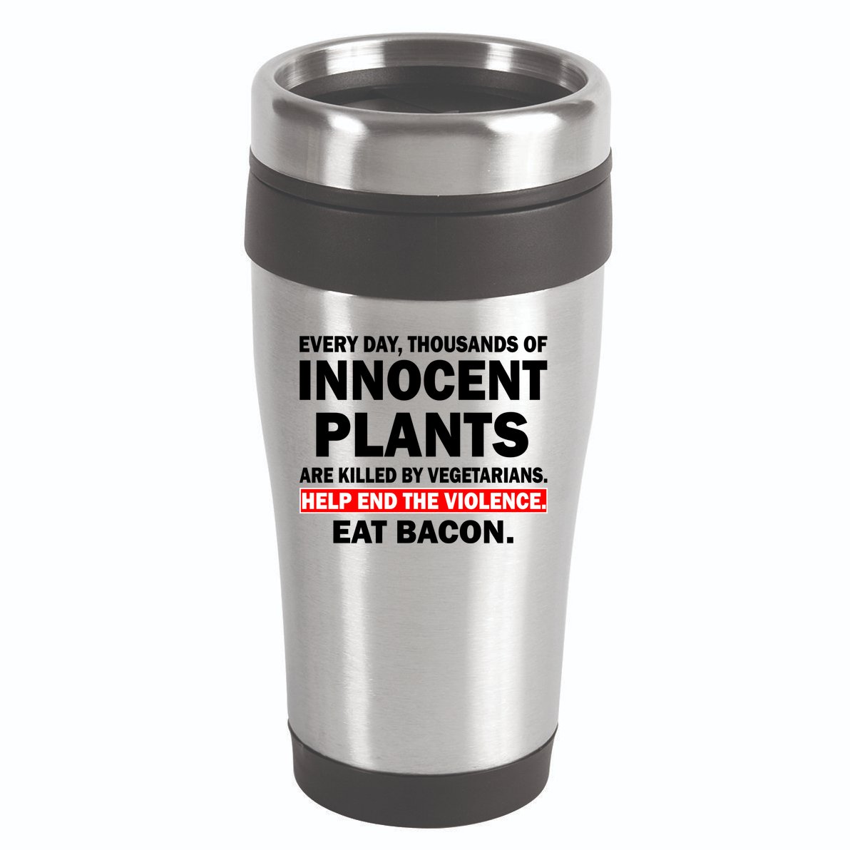 Help End The Violence Eat Bacon  16oz Travel Tumbler