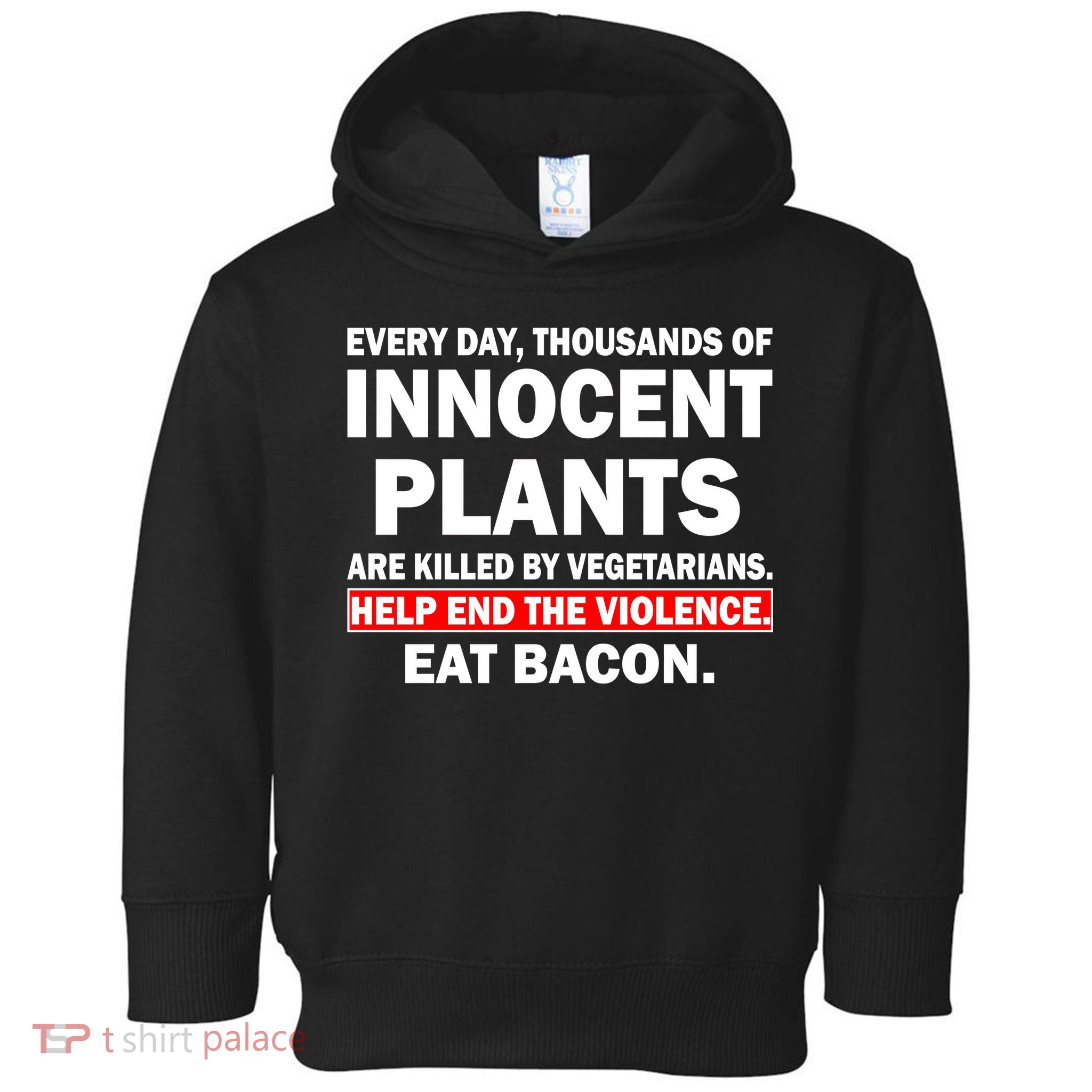 Help End The Violence Eat Bacon  Toddler Hoodie