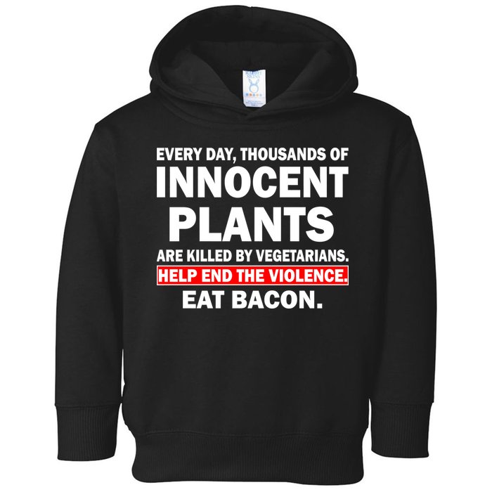 Help End The Violence Eat Bacon  Toddler Hoodie