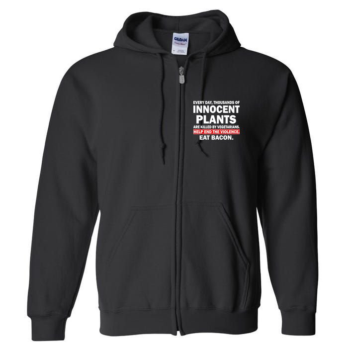 Help End The Violence Eat Bacon  Full Zip Hoodie