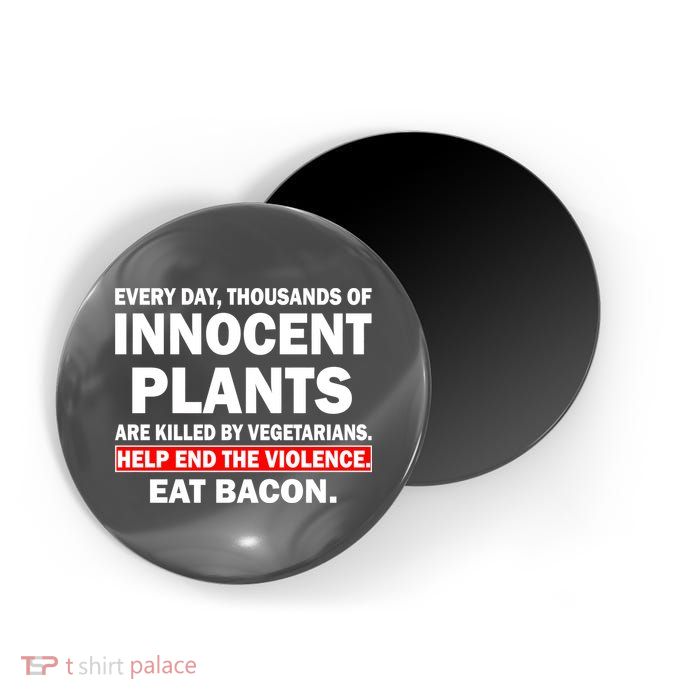 Help End The Violence Eat Bacon  Magnet