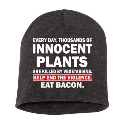 Help End The Violence Eat Bacon  Short Acrylic Beanie