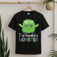 Help I've Created A Monster T-Shirt