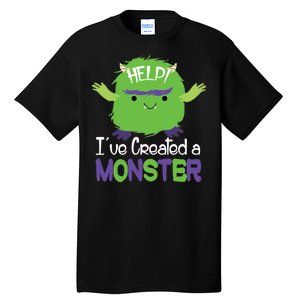 Help I've Created A Monster Tall T-Shirt