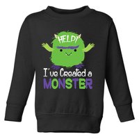 Help I've Created A Monster Toddler Sweatshirt