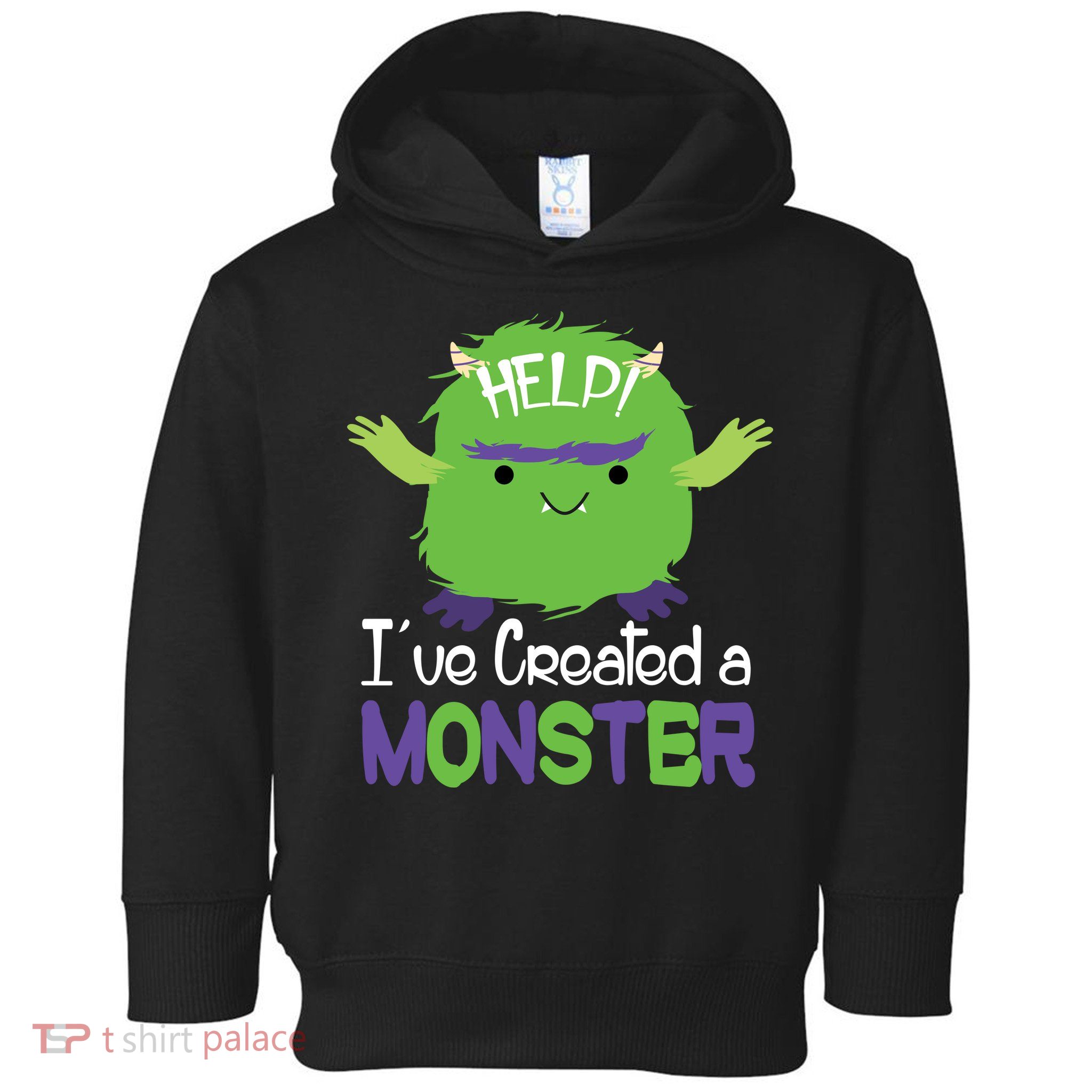 Help I've Created A Monster Toddler Hoodie