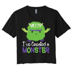 Help I've Created A Monster Women's Crop Top Tee