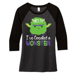 Help I've Created A Monster Women's Tri-Blend 3/4-Sleeve Raglan Shirt