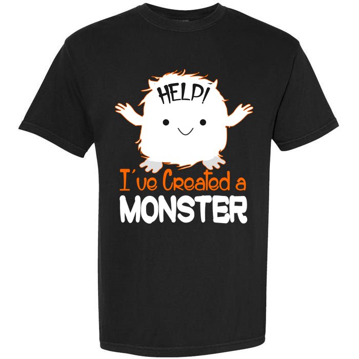 Help I've Created a Monster Funny Halloween Garment-Dyed Heavyweight T-Shirt