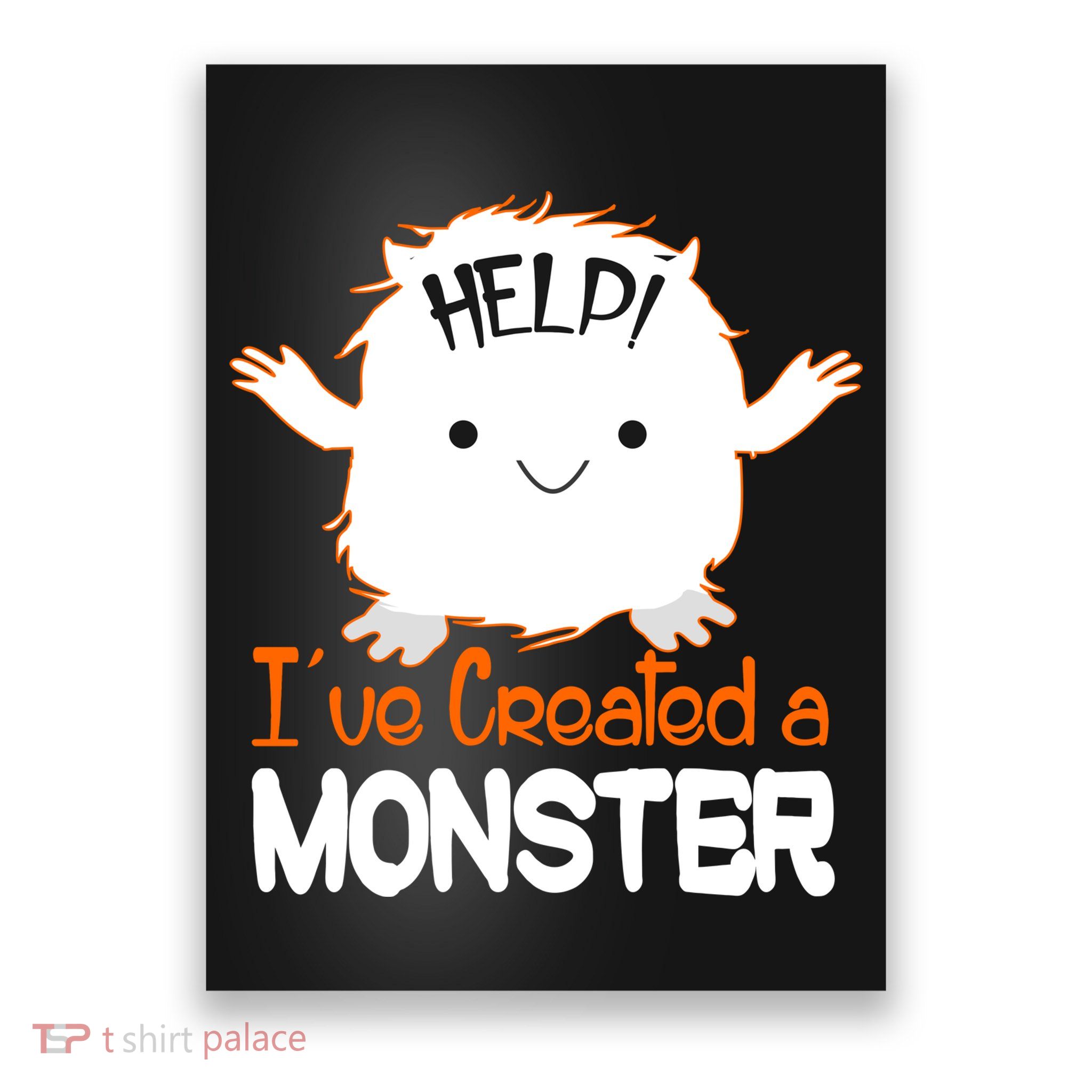 Help I've Created a Monster Funny Halloween Poster