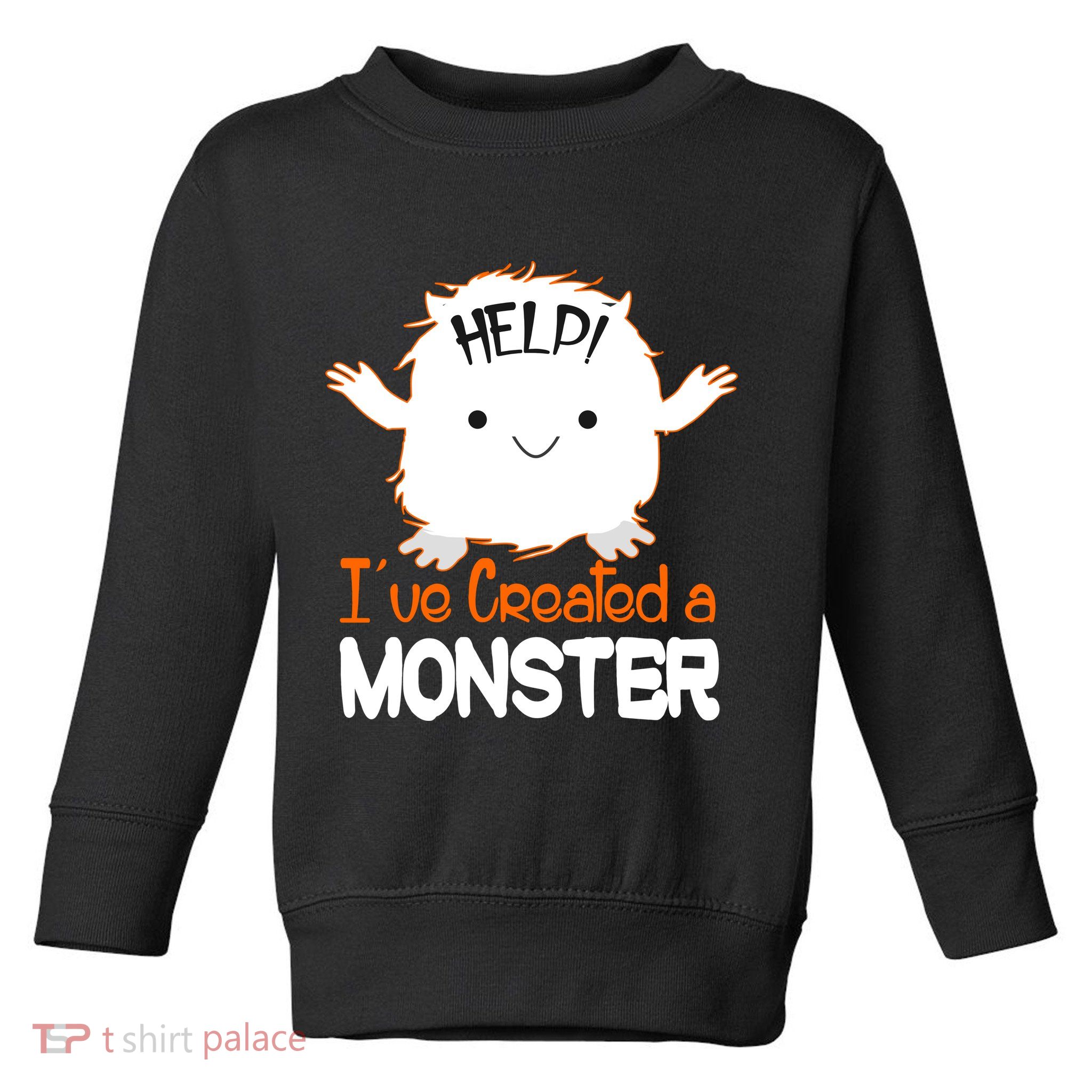 Help I've Created a Monster Funny Halloween Toddler Sweatshirt