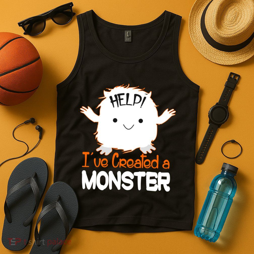 Help I've Created a Monster Funny Halloween Tank Top