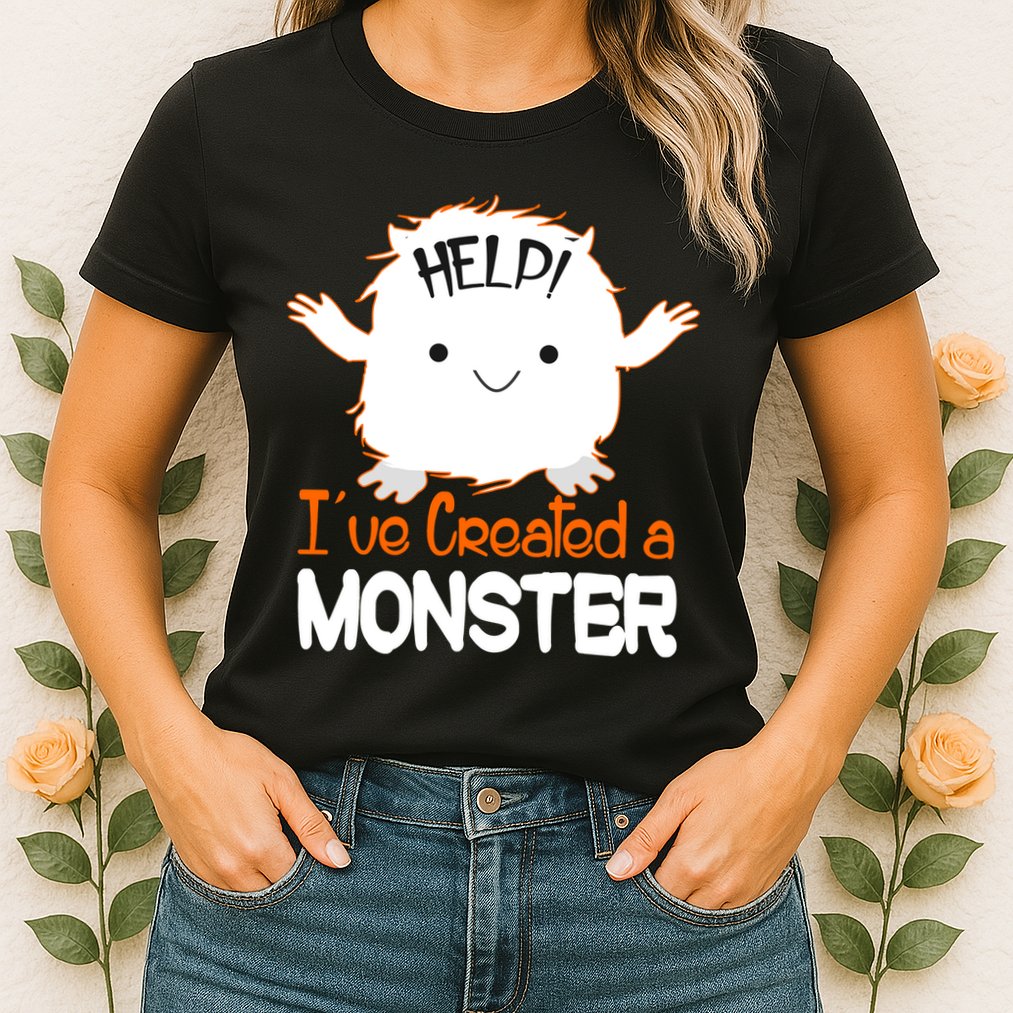Help I've Created a Monster Funny Halloween Womens T-Shirt