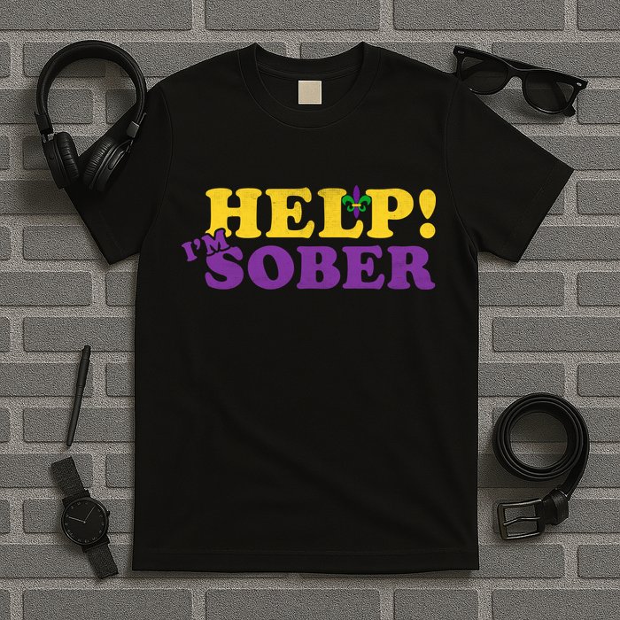 Help Me I'm Sober Mardi Gras T-Shirt