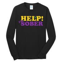 Help Me I'm Sober Mardi Gras Tall Long Sleeve T-Shirt