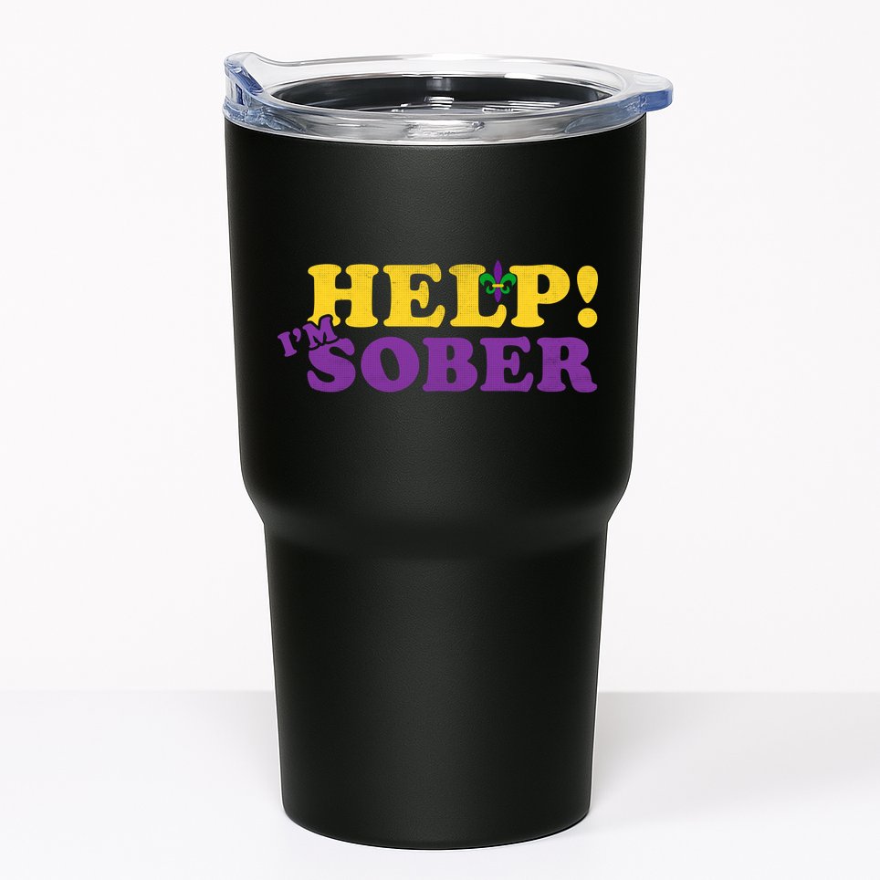 Help Me I'm Sober Mardi Gras Tumbler