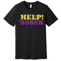 Help Me I'm Sober Mardi Gras Premium T-Shirt