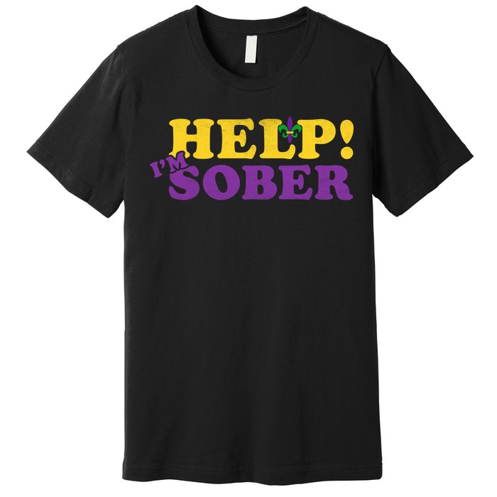 Help Me I'm Sober Mardi Gras Premium T-Shirt