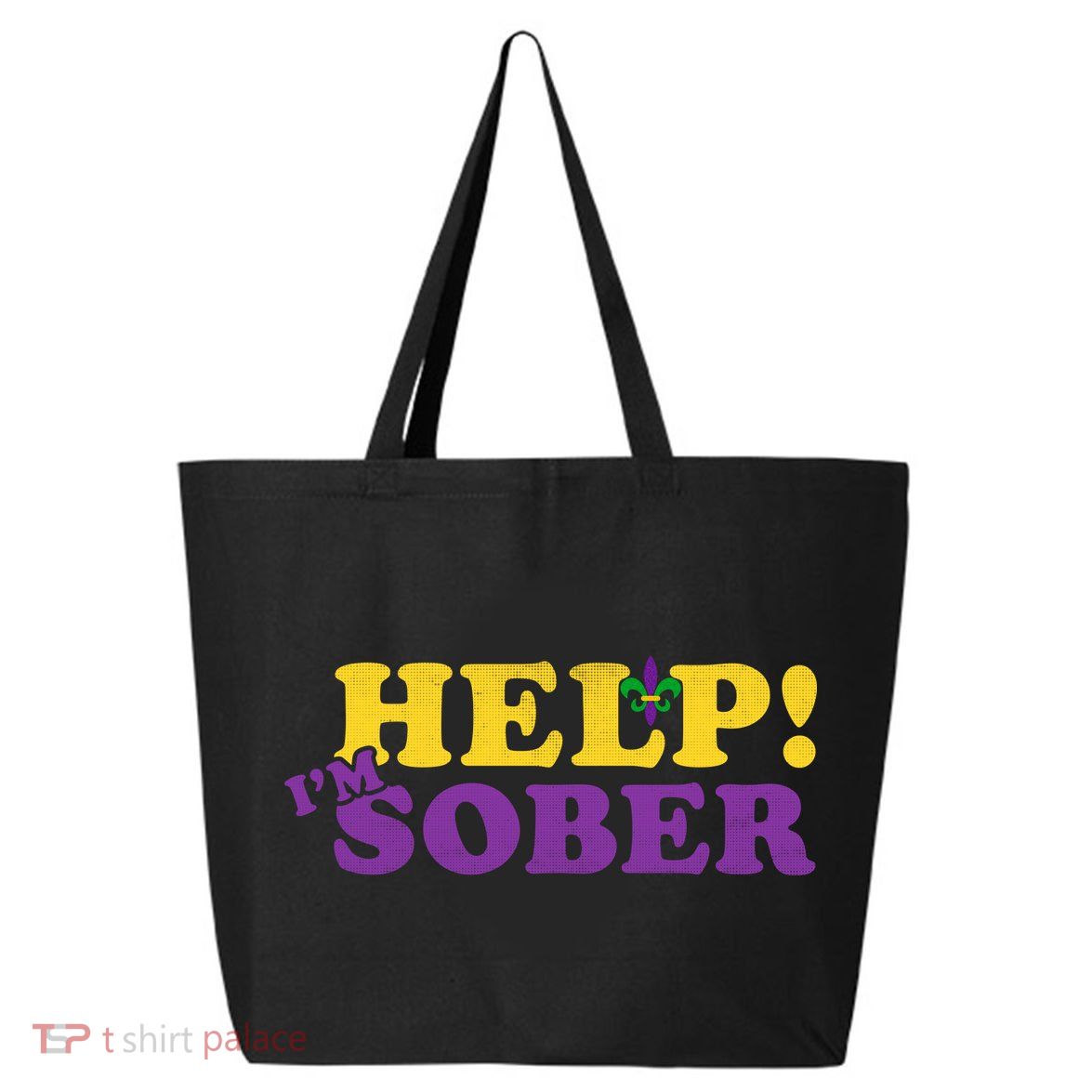 Help Me I'm Sober Mardi Gras 25L Jumbo Tote