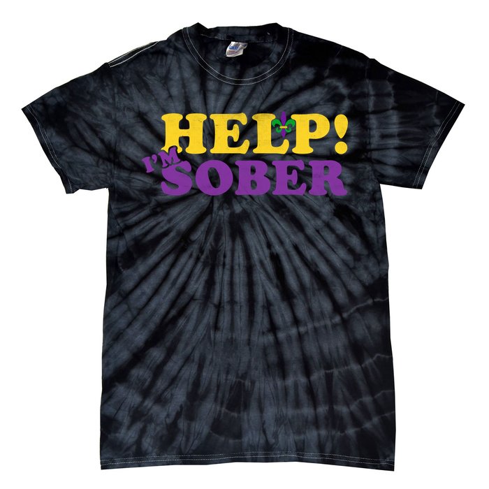 Help Me I'm Sober Mardi Gras Tie-Dye T-Shirt