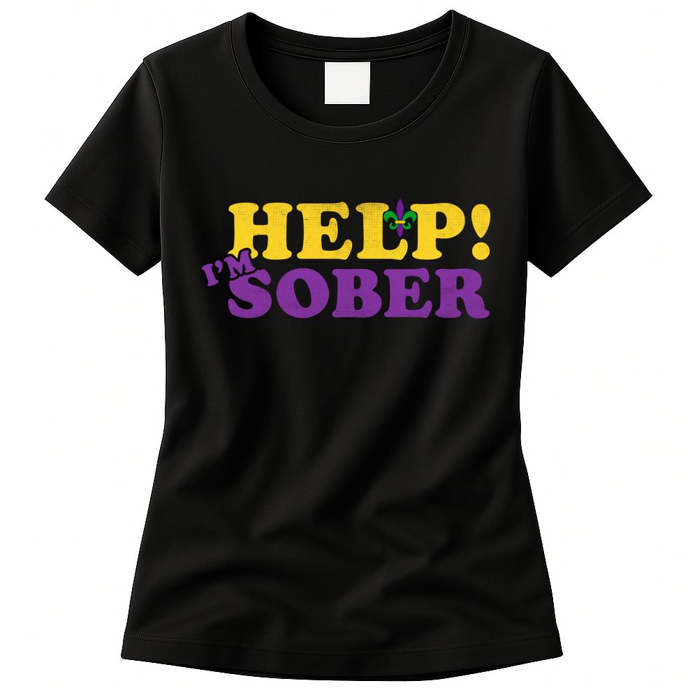 Help Me I'm Sober Mardi Gras Womens T-Shirt