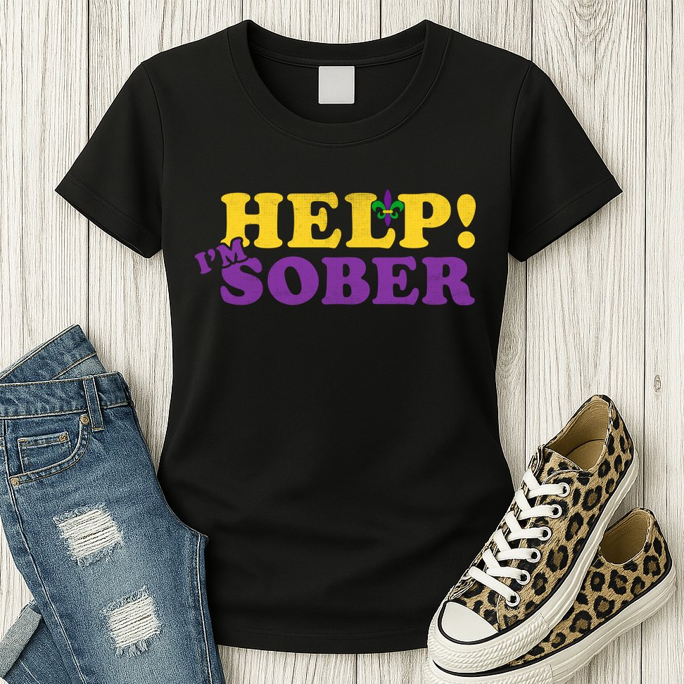 Help Me I'm Sober Mardi Gras Womens T-Shirt