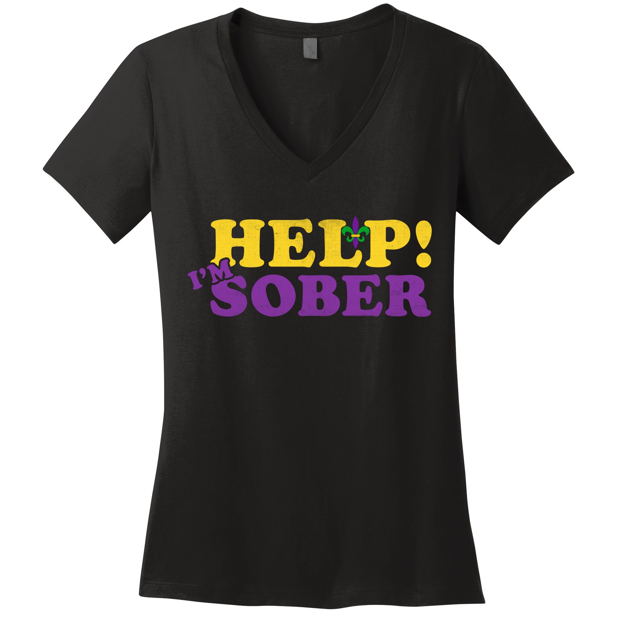 Help Me I'm Sober Mardi Gras Women's V-Neck T-Shirt