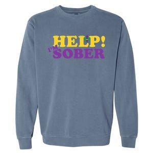 Help Me I'm Sober Mardi Gras Garment-Dyed Sweatshirt