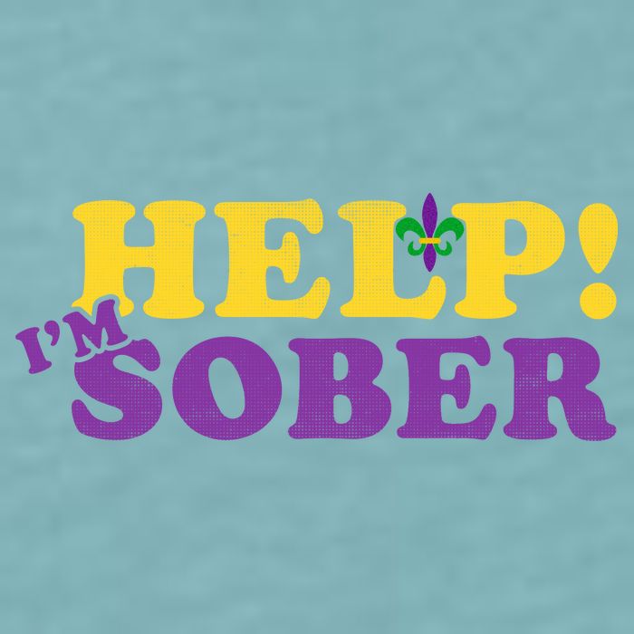 Help Me I'm Sober Mardi Gras Sueded Cloud Jersey T-Shirt