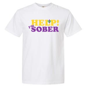 Help Me I'm Sober Mardi Gras Garment-Dyed Heavyweight T-Shirt